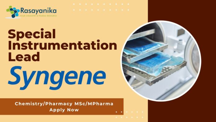Syngene Special Instrumentation Lead - ChemistryPharmacy MScMPharma Apply Now