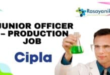 Junior Officer – Production Job at Cipla | Pharma Apply Now!