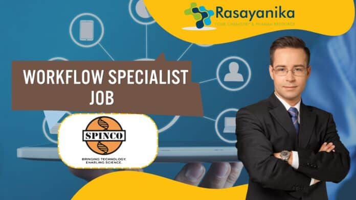  Workflow Specialist Job role at Spinco, Biotech –