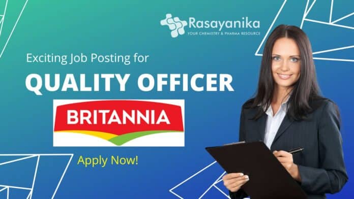 Quality Officer in Britannia Industries Limited