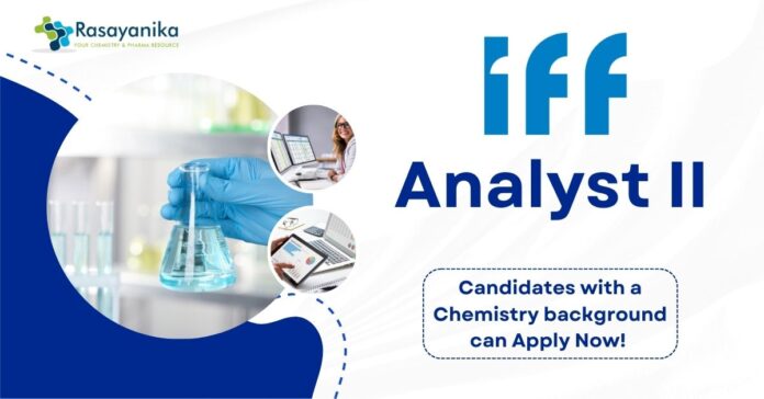 _Analyst II at IFF, Candidates with a Chemistry background can Apply Now! 