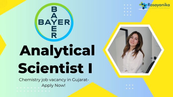 _Analytical Scientist I at Bayer, Chemistry job vacancy in Gujarat- Apply Now! 