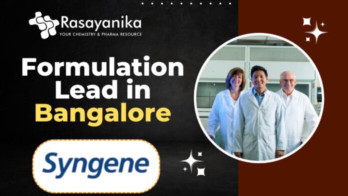 Formulation Lead at Syngene - in Bangalore.