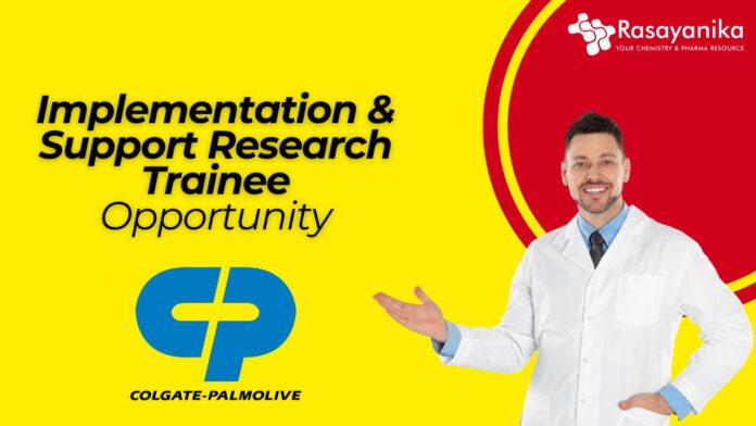 Research Trainee at Colgate-Palmolive, Chem & Pharma Apply Now!