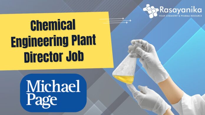 Chemical Engineering Plant Director Job