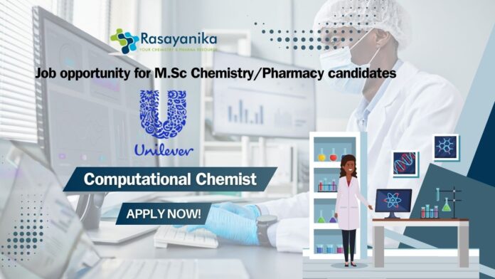 Unilever Computational Chemist job opportunity