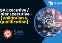 QA Executive / Senior Executive - (Validation & Qualification)