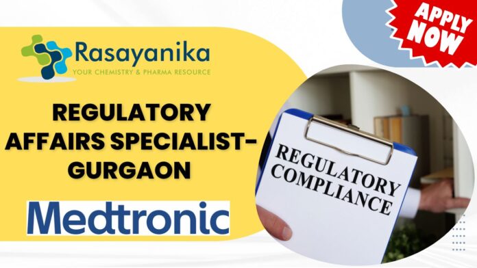 Regulatory Affairs Specialist- Gurgaon