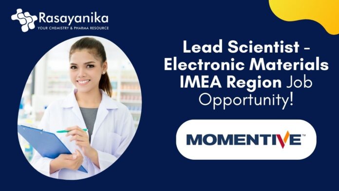 Lead Scientist - Electronic Materials IMEA Region Job Opportunity!