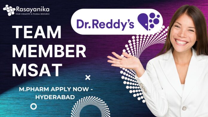 Dr. Reddy's Laboratories Ltd. Team Member MSAT - M.Pharm Apply Now - Hyderabad