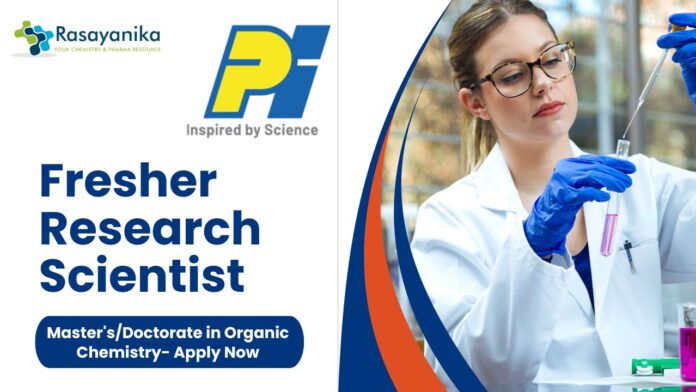 Fresher Research Scientist at PI Industries, Master'sDoctorate in Organic Chemistry- Apply Now