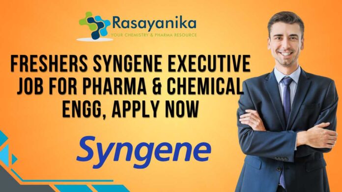 Freshers Syngene Chemical Engg Jobs