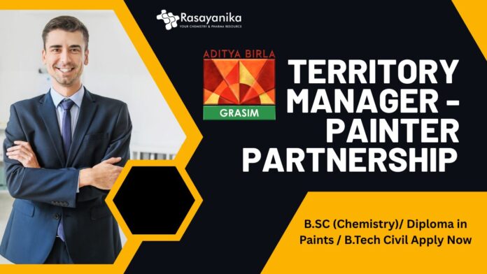 Grasim - Birla Paints Division Territory Manager - Painter Partnership - B.SC (Chemistry) Diploma in Paints B.Tech Civil Apply Now