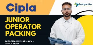 Junior Operator Packing at CIPLA,  Diploma in Pharmacy - Apply Now