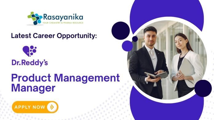Latest Career Opportunity: Dr. Reddy’s is Hiring a Product Management Manager Job Opportunity- Apply Now 