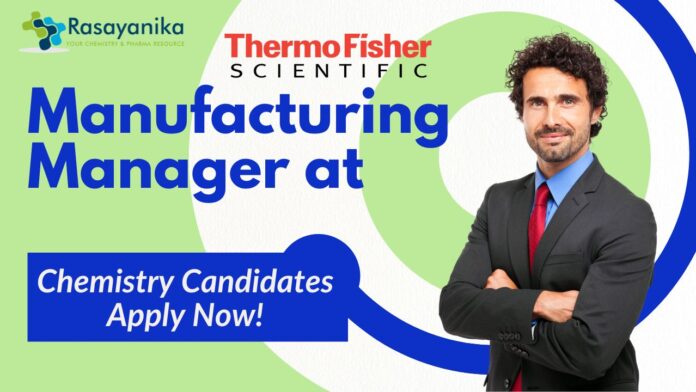 Manufacturing Manager at Thermo Fisher Scientific -Chemistry Candidates Apply Now! (1)