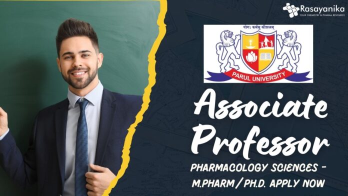 Parul University Associate Professor- Pharmacology Sciences - M.PharmPh.D. Apply Now