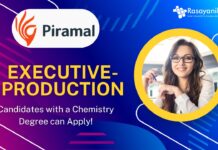 Piramal - Executive-Production, Candidates with a Chemistry Degree can Apply!