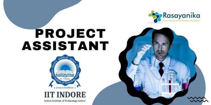  Project Assistant Job Role at IIT Indore- MSc Chemistry Apply Now!