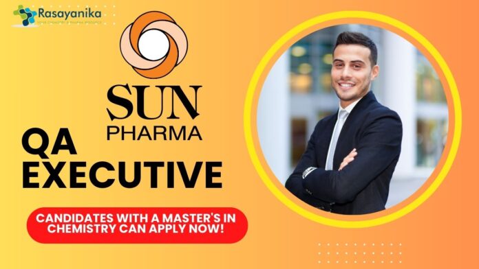 QA Executive at Sun Pharmaceutical- M. Pharm candidates - Apply Now
