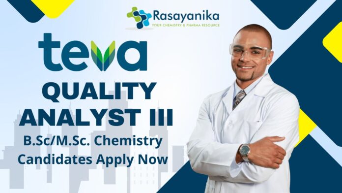 Quality Analyst III at Teva Pharmaceuticals, B.ScM.Sc. Chemistry Candidates Apply Now