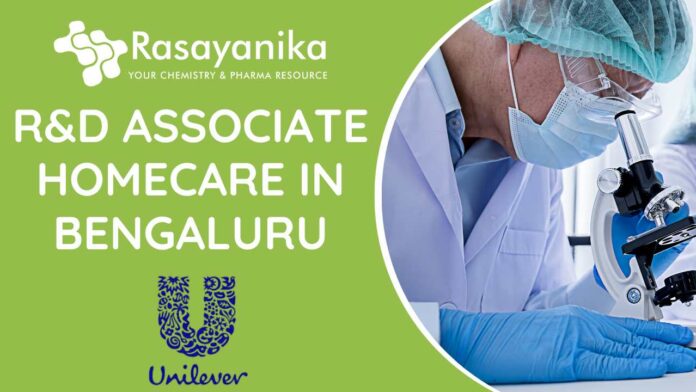 R&D Associate – Homecare in Bengaluru, Karnataka Unilever Careers Apply Now!