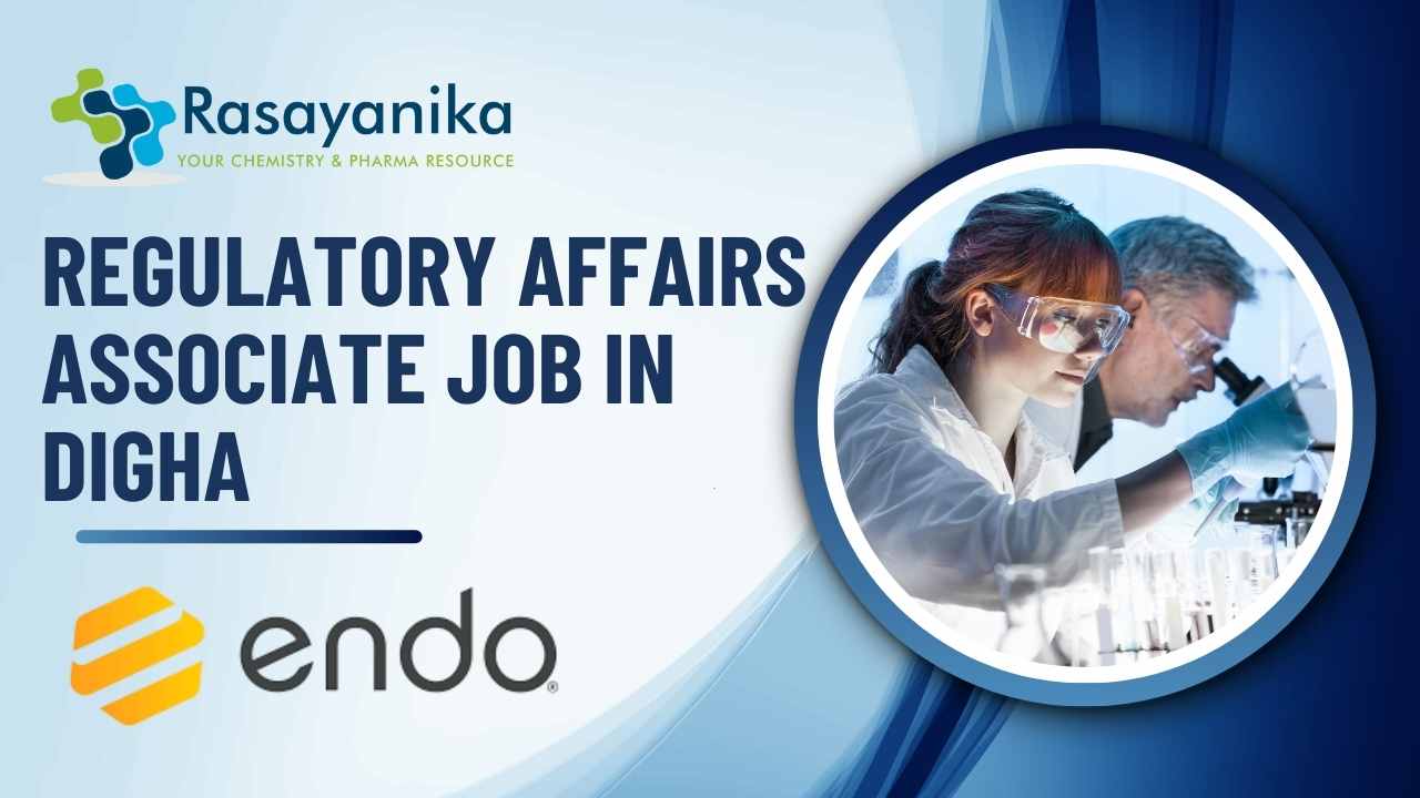 Regulatory Affairs Associate – Endo | Job in Digha | Apply Now