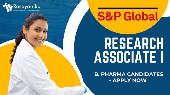 S&P Global hiring Research Associate I, B. Pharma Candidates - Apply Now