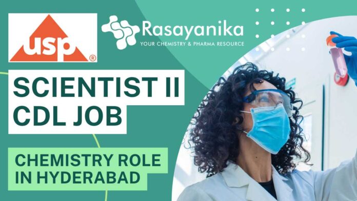 Scientist II CDL Job at USP – Chemistry Role in Hyderabad