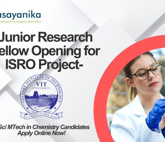 VIT Junior Research Fellow Opening for ISRO Project- M.Sc/ MTech in Chemistry Candidates Apply Online Now!