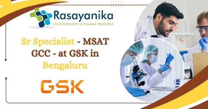 Sr Specialist - MSAT GCC - at GSK