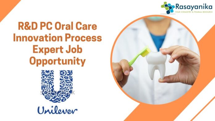 R&D PC Oral Care Innovation Process Expert Job Opportunity
