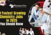Fastest Growing Chemistry Jobs in 2025