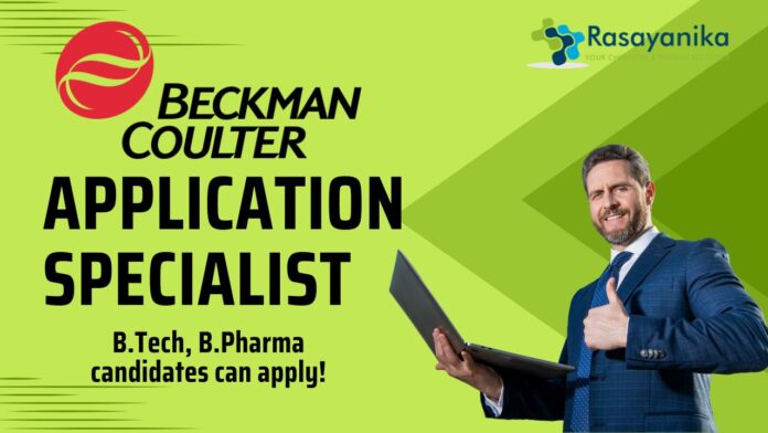 Application Specialist - Beckman Coulter, B.Tech, B.Pharma candidates can apply!
