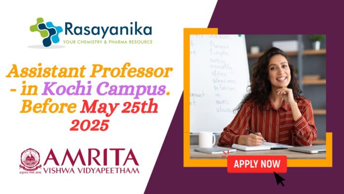 Assistant Professor - in Kochi Campus. Before May 25th 2025