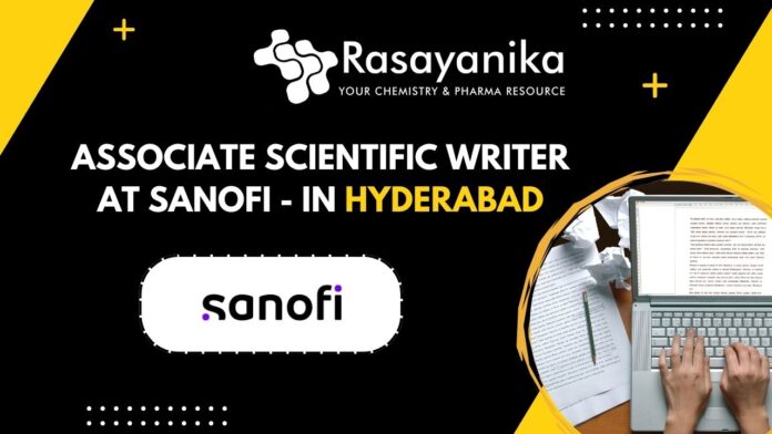 Associate Scientific Writer at Sanofi - in Hyderabad