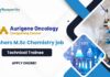Freshers M.Sc Chemistry Job at Aurigene as a Technical Trainee!