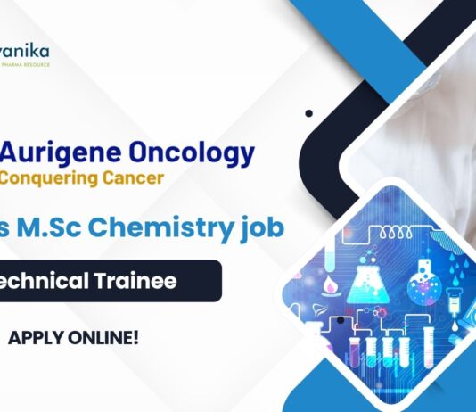 Freshers M.Sc Chemistry Job at Aurigene as a Technical Trainee!