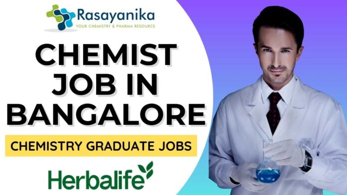Chemist Job in Bangalore | Herbalife India Hiring Quality Control - Apply Now!
