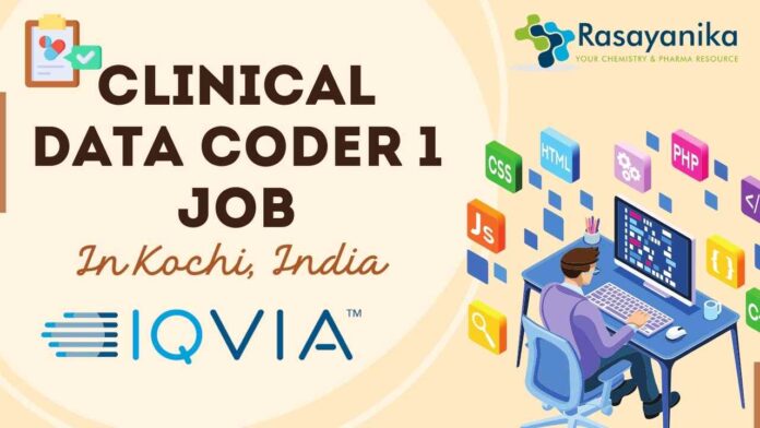 Clinical Data Coder 1 Job Opening at IQVIA Kochi, India - Apply Now!