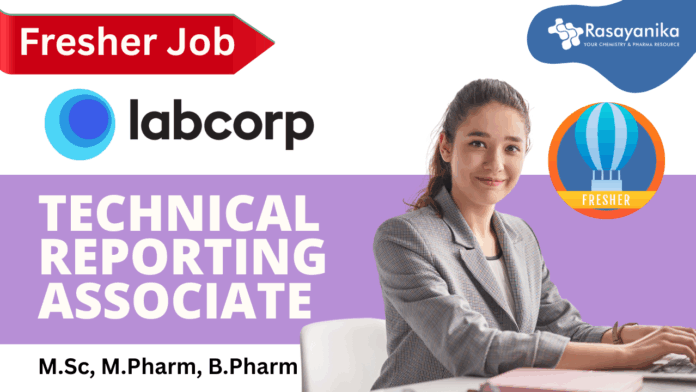 Fresher job at Labcorp as Technical Reporting Associate, Apply now!