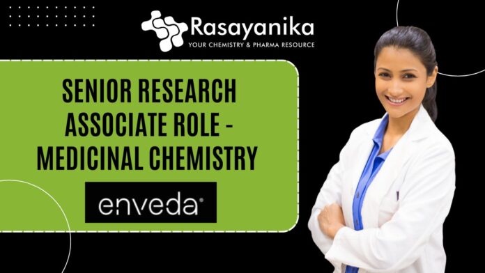 Senior Research Associate Role - Medicinal Chemistry at Enveda