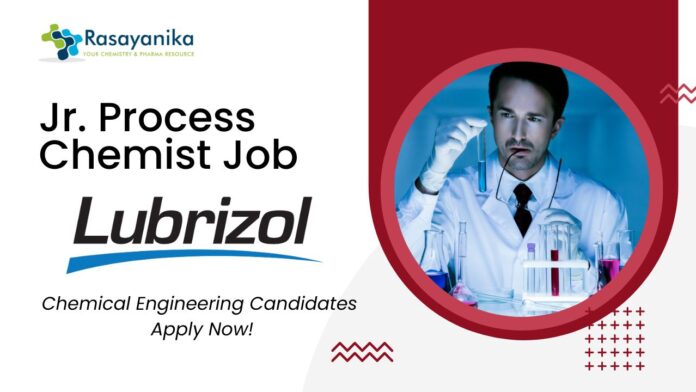 Jr. Process Chemist Job at Lubrizol – Chemical Engineering Candidates Apply Now in Navi Mumbai