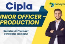 Junior Officer - Production at Cipla, Bachelor's in Pharmacy candidates can apply!