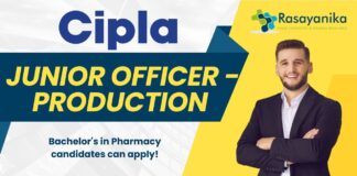 Junior Officer - Production at Cipla, Bachelor's in Pharmacy candidates can apply!