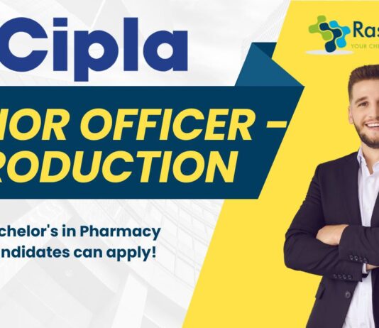 Junior Officer - Production at Cipla, Bachelor's in Pharmacy candidates can apply!