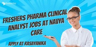 Freshers Pharma Clinical Analyst Jobs at Navya Care