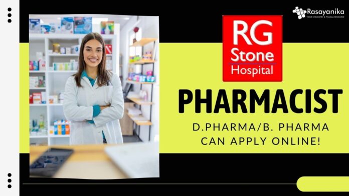 Pharmacist job at RG Stone Hospital, D.PharmaB. Pharma can Apply Online! (1)