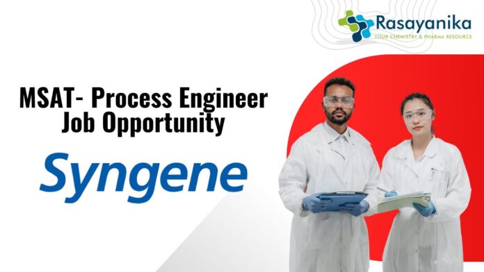 MSAT- Process Engineer Job Opportunity
