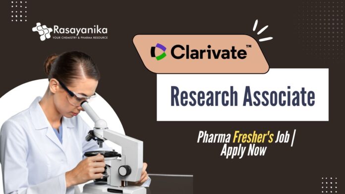 Research Associate at Clarivate – Pharma Fresher's Job | Apply Now